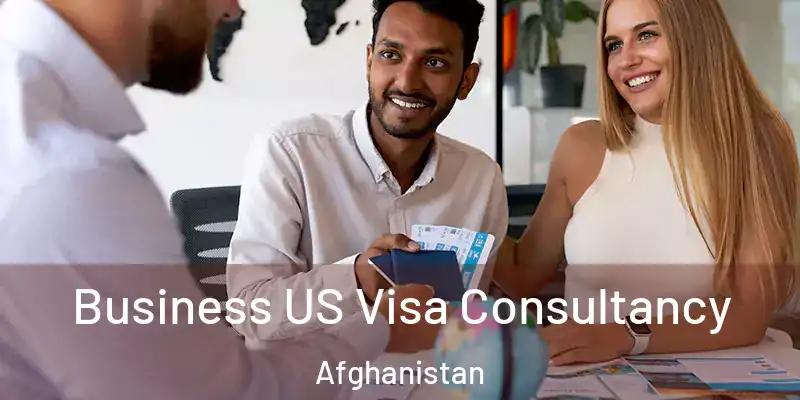 Business US Visa Consultancy Afghanistan