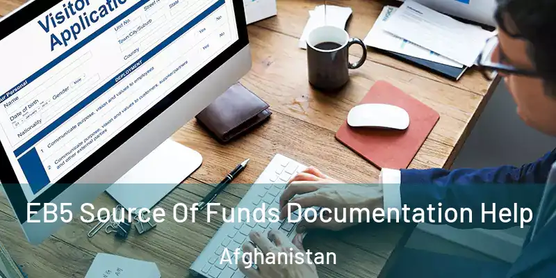 EB5 Source Of Funds Documentation Help Afghanistan
