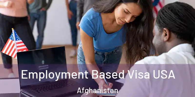 Employment Based Visa USA Afghanistan