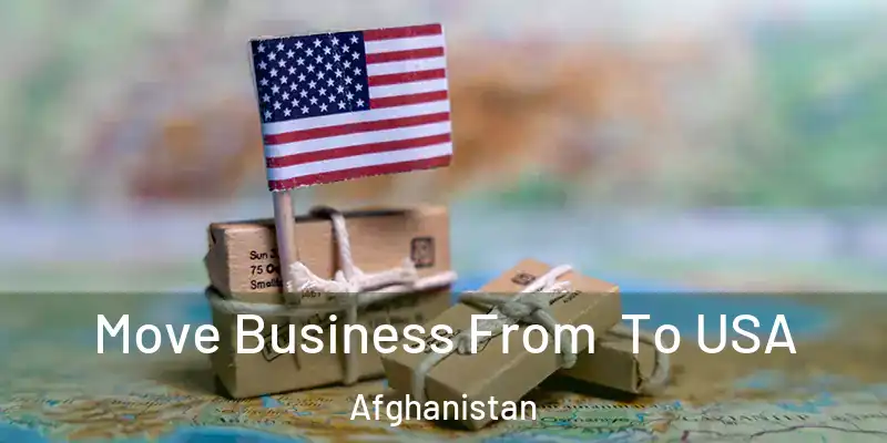 Move Business From To USA Afghanistan