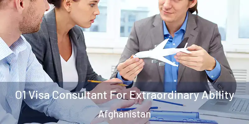 O1 Visa Consultant For Extraordinary Ability Afghanistan