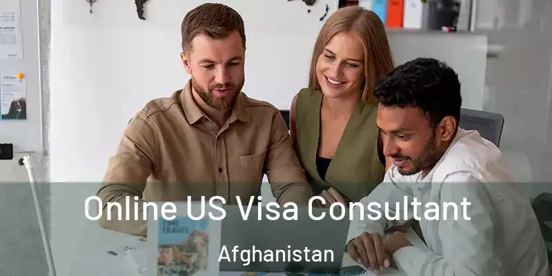 Online US Visa Consultant Afghanistan