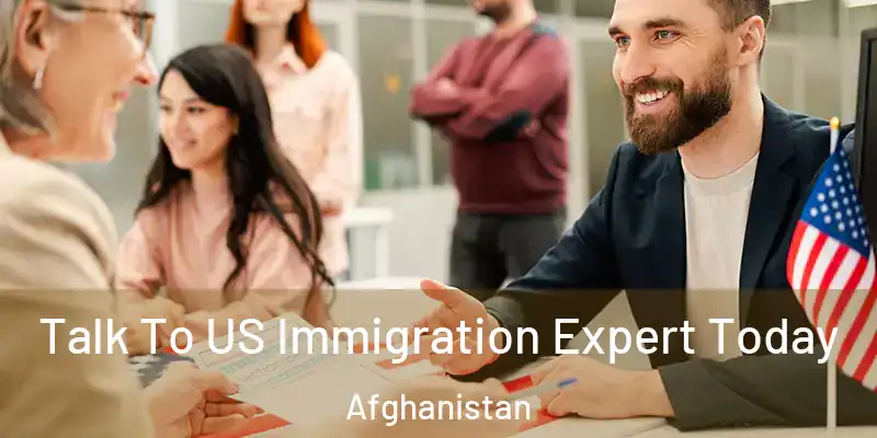 Talk To US Immigration Expert Today Afghanistan