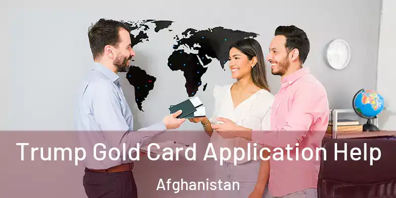 Trump Gold Card Application Help Afghanistan
