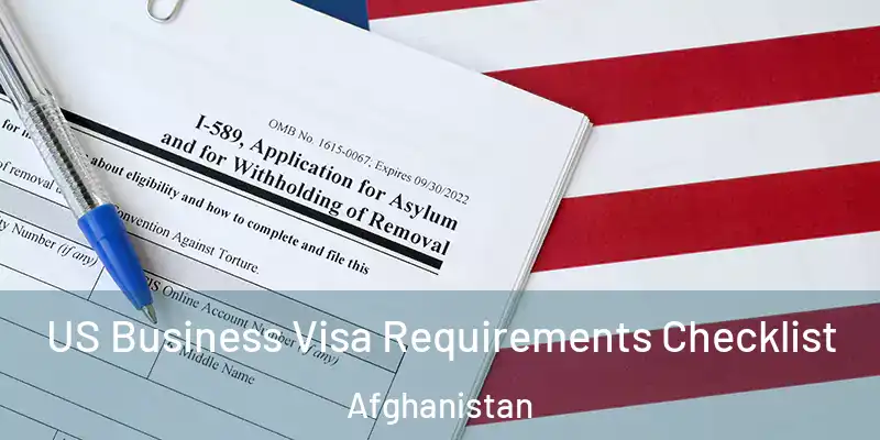 US Business Visa Requirements Checklist Afghanistan