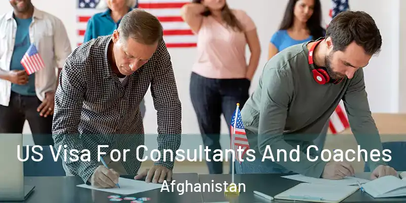 US Visa For Consultants And Coaches Afghanistan