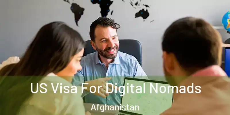 US Visa For Digital Nomads Afghanistan