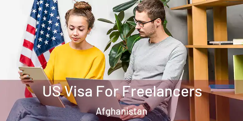  US Visa For Freelancers Afghanistan