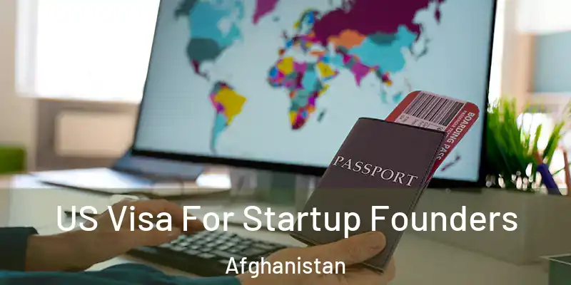 US Visa For Startup Founders Afghanistan