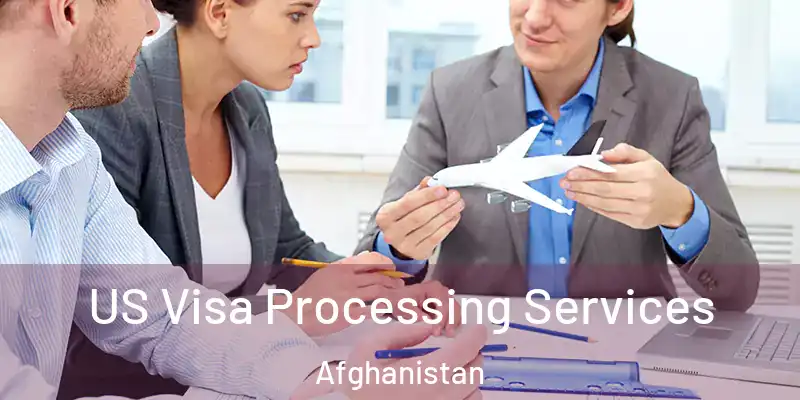 US Visa Processing Services Afghanistan