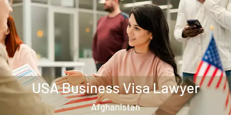USA Business Visa Lawyer Afghanistan