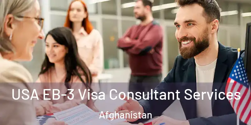 USA EB-3 Visa Consultant Services Afghanistan